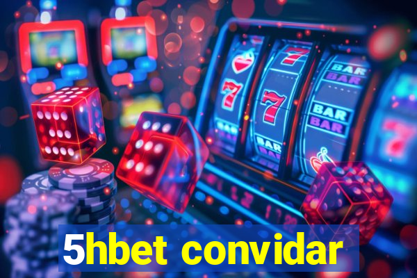 5hbet convidar